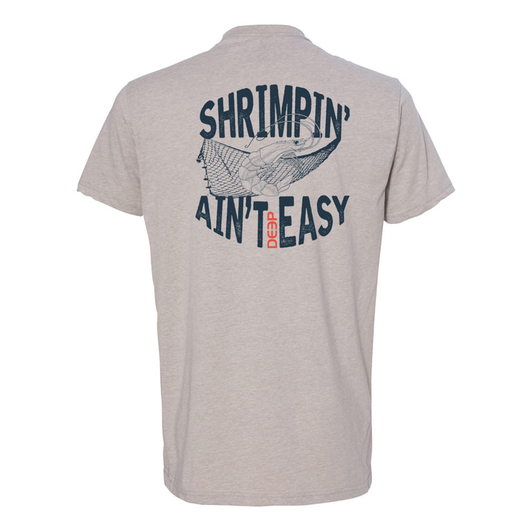 Shrimpin' Ain't Easy Tee - Silk